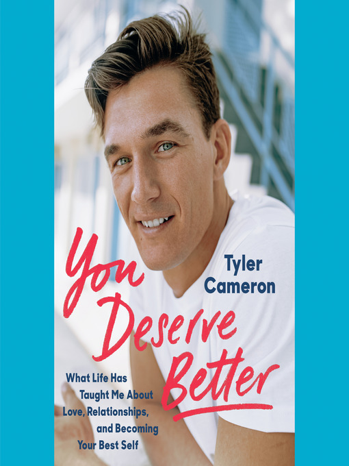 Title details for You Deserve Better by Tyler Cameron - Available